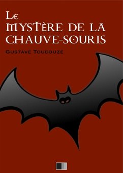 Le Mystere de la Chauve-Souris (eBook, ePUB) - Toudouze, Gustave