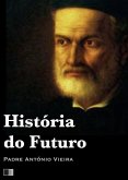 Historia do Futuro (eBook, ePUB) Historia do Futuro (eBook, ePUB)
