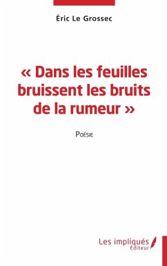 Dans les feuilles bruissent les bruits de la rumeur (eBook, PDF) Cover Dans les feuilles bruissent les bruits de la rumeur (eBook, PDF)