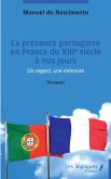 La presence portugaise en France du XIII eme siecle a nos jours (eBook, PDF)