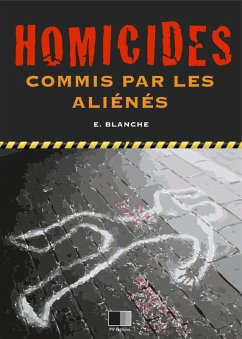 Homicides commis par les alienes (eBook, ePUB) - Blanche, Emile