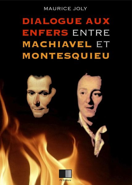 Dialogue aux enfers entre Machiavel et Montesquieu (eBook, ePUB) Dialogue aux enfers entre Machiavel et Montesquieu (eBook, ePUB)