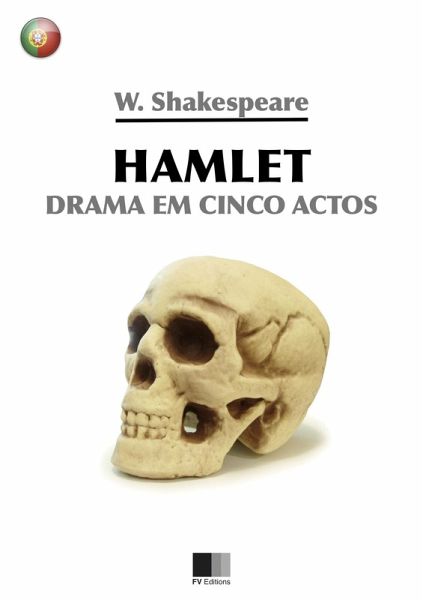 Hamlet. Drama em cinco actos. (eBook, ePUB) Hamlet. Drama em cinco actos. (eBook, ePUB)