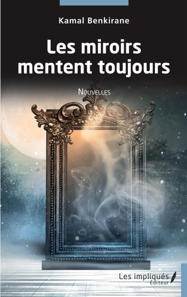 Les miroirs mentent toujours (eBook, PDF) Les miroirs mentent toujours (eBook, PDF)
