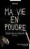 Ma vie en poudre (eBook, PDF)