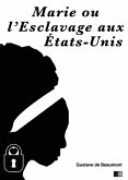 Marie ou l'esclavage aux Etats-Unis (eBook, ePUB) Marie ou l'esclavage aux Etats-Unis (eBook, ePUB)