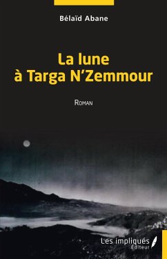 La lune a Targa N' Zemmour (eBook, PDF) - Abane