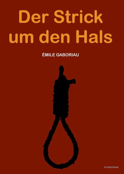 Der Strick um den Hals (eBook, ePUB) Der Strick um den Hals (eBook, ePUB)