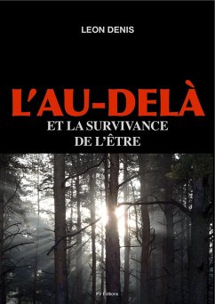 L'Au-dela et la survivance de l'etre (eBook, ePUB) - Denis, Leon