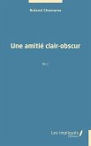 Une amitie clair-obscur (eBook, PDF)