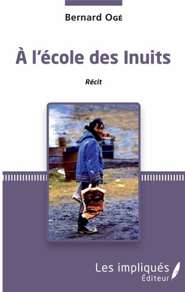 A l'ecole des inuits (eBook, ePUB) A l'ecole des inuits (eBook, ePUB)