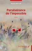 Perseverance de l'impossible (eBook, PDF) Perseverance de l'impossible (eBook, PDF)