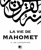La Vie de Mahomet (eBook, ePUB) La Vie de Mahomet (eBook, ePUB)