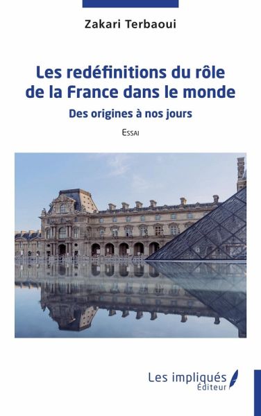 Les redefinitiions du role de la France dans le monde (eBook, PDF) Les redefinitiions du role de la France dans le monde (eBook, PDF)