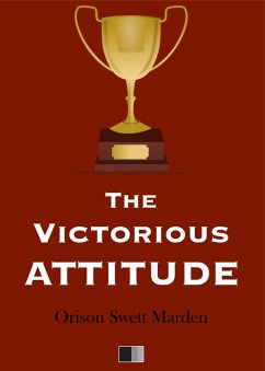 Victorious Attitude (eBook, ePUB) - Marden, Orison Swett