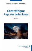 Centrafrique pays des belles lunes (eBook, PDF)