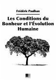 Les conditions du Bonheur et l'evolution humaine (eBook, ePUB) Les conditions du Bonheur et l'evolution humaine (eBook, ePUB)