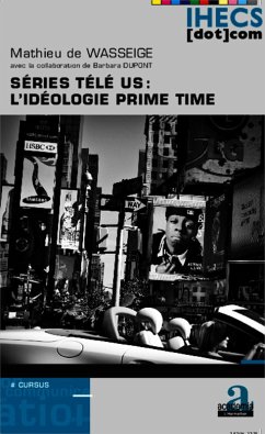 Séries télé US : l'idéologie prime time (eBook, PDF) - de Wasseige