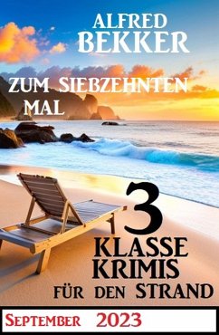 Cover Zum siebzehnten Mal 3 klasse Krimis für den Strand (eBook, ePUB)