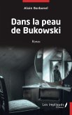 Dans la peau de Bukowski (eBook, PDF)