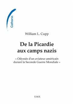 De la Picardie aux camps nazis (eBook, PDF) - William, Cupp