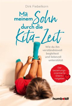 Mit meinem Sohn durch die Kita-Zeit (eBook, ePUB) - Fiebelkorn, Dirk