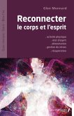 Reconnecter le corps et l'esprit (eBook, PDF)