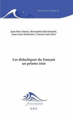 Les didactiques du français, un prisme irisé (eBook, PDF) - Defays