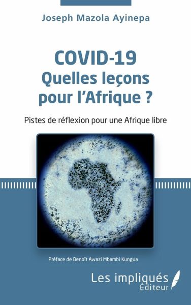 Covid-19 Quelles lecons pour l'Afrique ? (eBook, PDF) Covid-19 Quelles lecons pour l'Afrique ? (eBook, PDF)