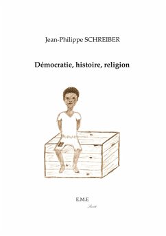 Démocratie, histoire, religion (eBook, PDF) - Jean-Philippe, Schreiber