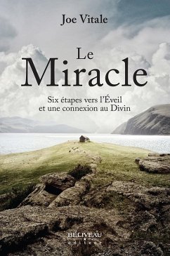 Le miracle (eBook, ePUB) - Joe Vitale, Vitale