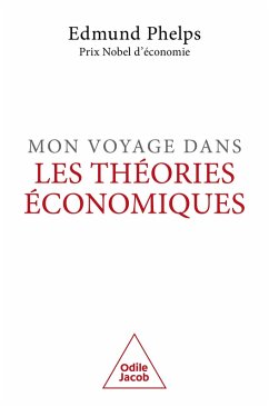 Mon voyage dans les théories économiques (eBook, ePUB) - Edmund Phelps, Phelps