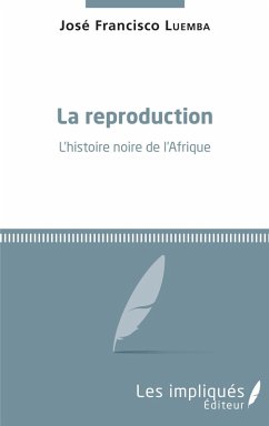 Cover La reproduction. L'histoire noire de l'Afrique (eBook, PDF)