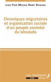 Chroniques migratoires et organisation sociale d'un peuple soninke du Woulada (eBook, PDF)