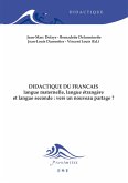 Didactique du français langue maternelle, langue étrangere et langue seconde : vers un nouveau partage ? (eBook, PDF)