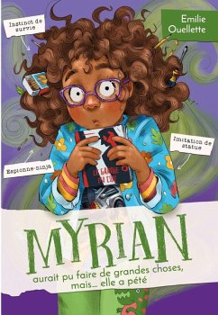 Myrian aurait pu faire de grandes choses, mais... elle a pete ! (eBook, ePUB) - Emilie Ouellette, Ouellette