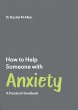 How to Help Someone with Anxiety... - Bild 1
