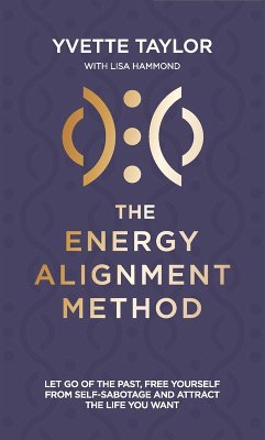 Energy Alignment Method (eBook, ePUB) - Taylor, Yvette