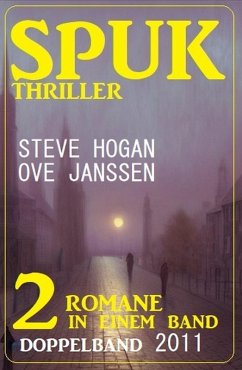 Spuk Thriller Doppelband 2011 (eBook, ePUB) - Hogan, Steve; Janssen, Ove