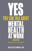 Yes, You Can Talk About Mental Health at Work (eBook, ePUB)