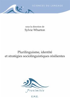 Plurilinguisme, identité et stratégies sociolinguistiques résilientes (eBook, PDF) - Sylvie, Wharton