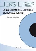 Langue française et parler bilingue au Burundi (eBook, PDF) Langue française et parler bilingue au Burundi (eBook, PDF)