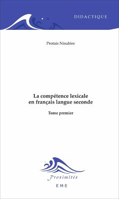 La compétence lexicale en français langue seconde (Tome 1) (eBook, PDF) - Protais, Nisubire