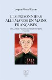 Les prisonniers allemands en mains françaises (eBook, PDF)