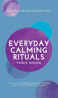 Everyday Calming Rituals (eBook, ePUB) - Ahsan, Tania