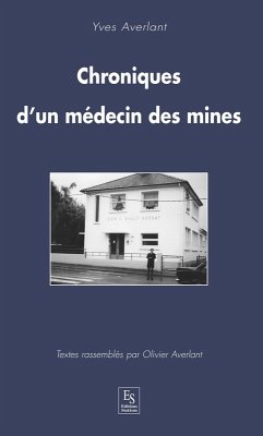 Chroniques d'un médecin des mines (eBook, PDF) - Averlant, Olivier