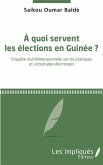 quoi servent les elections en Guinee ? (eBook, PDF)