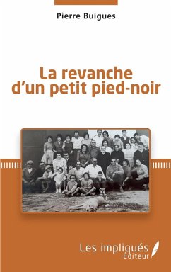 La revanche d'un petit pied-noir (eBook, PDF) - Buigues