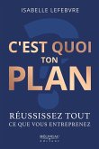 C'est quoi ton plan ? (eBook, ePUB)