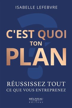 Cover C'est quoi ton plan ? (eBook, ePUB)